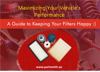 Maximizing Your Vehicle’s Performance: A Guide to Keeping Your Filters Happy