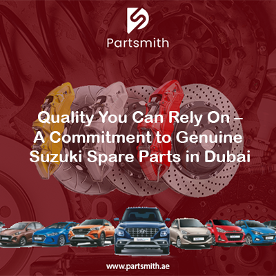 Quality You Can Rely On – A Commitment to Genuine Suzuki Spare Parts in Dubai