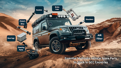 Essential Mahindra Vehicle Spare Parts to Stock in GCC Countries