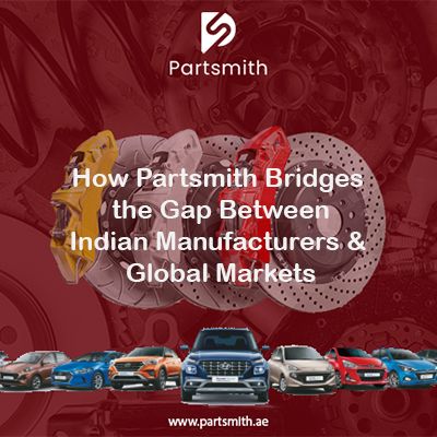 How Partsmith Bridges the Gap Between Indian Manufacturers and Global Markets