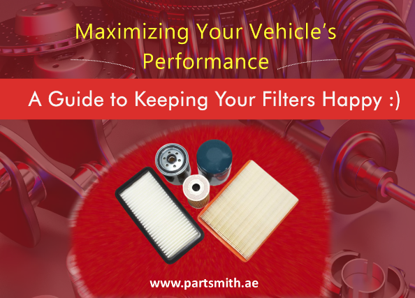 Maximizing Your Vehicle’s Performance: A Guide to Keeping Your Filters Happy