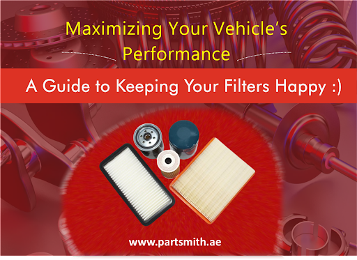 Maximizing Your Vehicle’s Performance: A Guide to Keeping Your Filters Happy